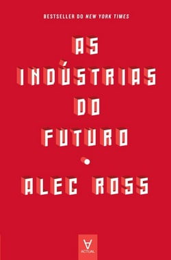 Os 10 Melhores Livros Sobre Tecnologia do Século XXI 19 8 industrias do futuro
