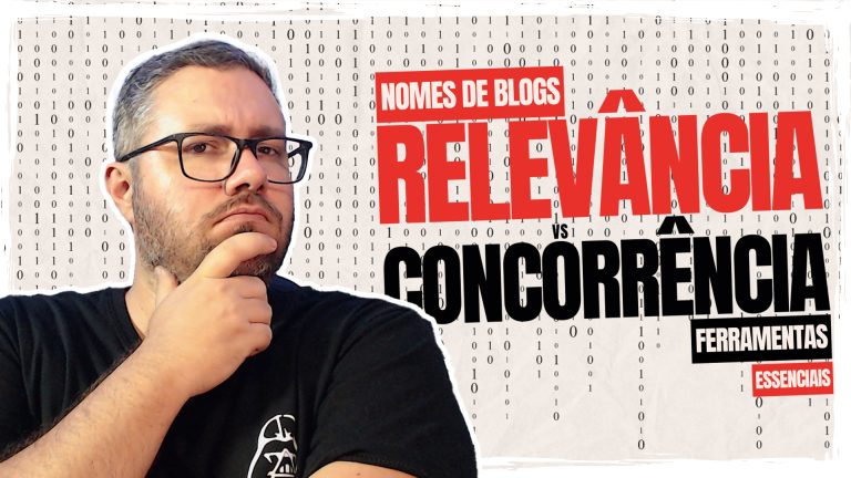 VIVER DE BLOG – Relevância e Concorrência de Nomes para Blogs – Módulo 8 | 1ª Fase