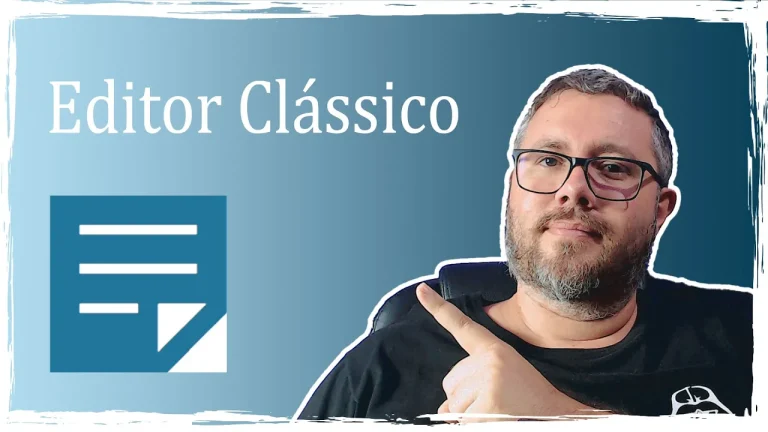 VIVER DE BLOG – Plugin Editor Clássico WordPress – Módulo 17.5 | 2ª Fase